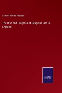 The Rise and Progress of Religious Life in England
