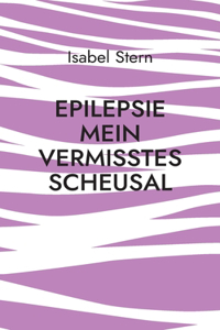 Epilepsie: Mein vermisstes Scheusal