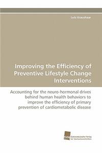 Improving the Efficiency of Preventive Lifestyle Change Interventions