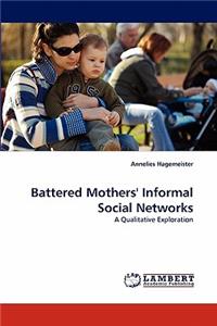 Battered Mothers' Informal Social Networks