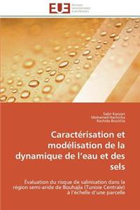 Caractérisation Et Modélisation de la Dynamique de L Eau Et Des Sels
