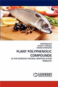 Plant Polyphenolic Compounds