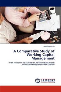 Comparative Study of Working Capital Management