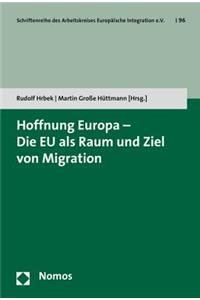Hoffnung Europa - Die EU ALS Raum Und Ziel Von Migration