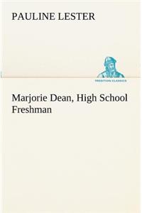 Marjorie Dean, High School Freshman