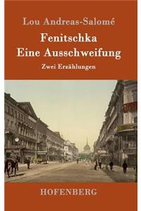 Fenitschka / Eine Ausschweifung