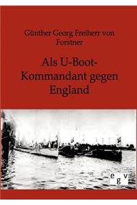 Als U-Boot-Kommandant gegen England