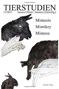 Mimesis, Mimikry, Mimese: Tierstudien 11/2017