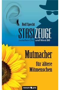 Stasizeuge zwischen Ost und West 80 - Mutmacher für ältere Mitmenschen