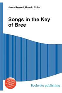 Songs in the Key of Bree