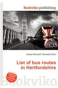 List of Bus Routes in Hertfordshire