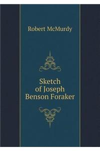 Sketch of Joseph Benson Foraker
