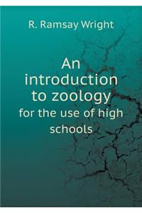 An Introduction to Zoology for the Use of High Schools