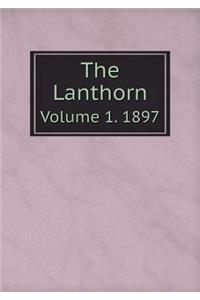 The Lanthorn Volume 1. 1897