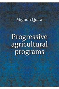 Progressive Agricultural Programs