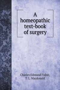 A homeopathic text-book of surgery