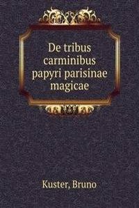 De tribus carminibus papyri parisinae magicae