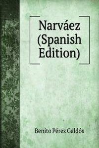 Narvaez (Spanish Edition)