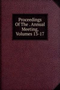 Proceedings Of The . Annual Meeting, Volumes 13-17