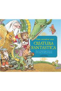 Cómo Encontrar Una Criatura Fantástica