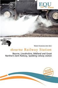 Bourne Railway Station