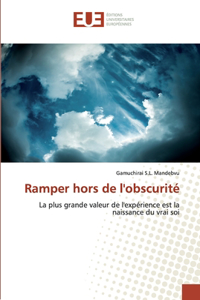 Ramper hors de l'obscurité