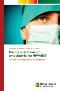 Custos no tratamento ambulatorial da HIV/AIDS