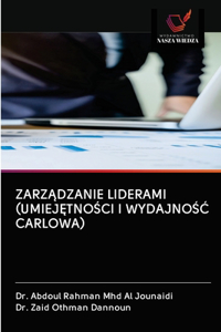 ZarzAdzanie Liderami (UmiejEtnoSci I WydajnoSC Carlowa)
