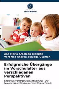 Erfolgreiche Übergänge im Vorschulalter aus verschiedenen Perspektiven