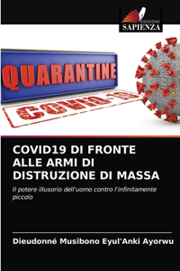 Covid19 Di Fronte Alle Armi Di Distruzione Di Massa