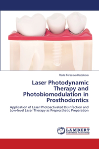 Laser Photodynamic Therapy and Photobiomodulation in Prosthodontics