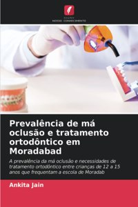 Prevalência de má oclusão e tratamento ortodôntico em Moradabad