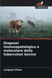 Diagnosi immunopatologica e molecolare della tubercolosi bovina