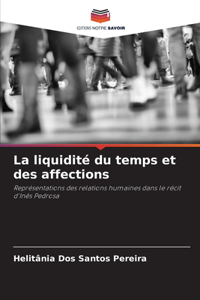 liquidité du temps et des affections