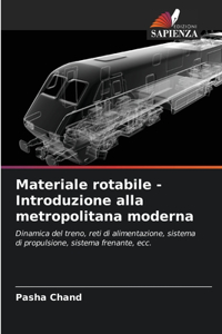 Materiale rotabile - Introduzione alla metropolitana moderna