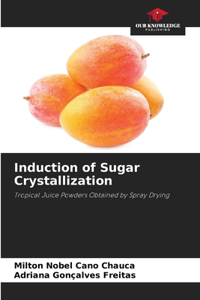 Induction of Sugar Crystallization