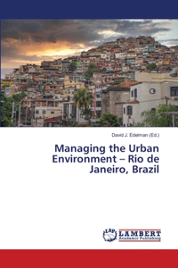 Managing the Urban Environment - Rio de Janeiro, Brazil