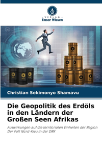 Geopolitik des Erdöls in den Ländern der Großen Seen Afrikas