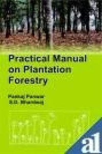 Practical Manual on Plantation Forestry