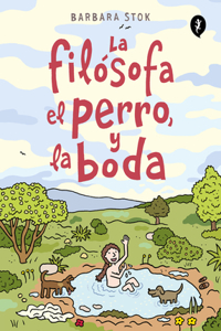 Filósofa, El Perro Y La Boda / The Philosopher, the Dog and the Wedding: The Story of the Infamous Female Philosopher Hipparchia
