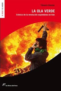 La ola verde: Cronica de la revolucion espontanea en Iran (El rojo y el ) (Spanish Edition)