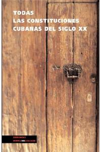 Todas Las Constituciones Cubanas del Siglo XX