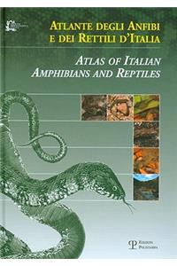 Atlante Degli Anfibi E Dei Rettili D'Italia/Atlas Of Italian Amphibians And Reptiles