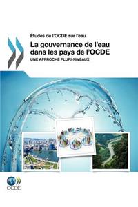 Etudes de L'Ocde Sur L'Eau La Gouvernance de L'Eau Dans Les Pays de L'Ocde