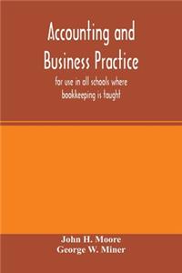Accounting and business practice, for use in all schools where bookkeeping is taught