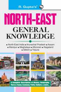 North-East General Knowledge (Arunachal Pradesh; Assam; Manipur; Meghalaya; Mizoram; Nagaland; Sikkim; Tripura)