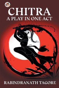 Chitra, a Play in One Act