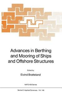 Advances in Berthing and Mooring of Ships and Offshore Structures