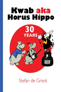 Kwab aka Horus Hippo: 30 Years