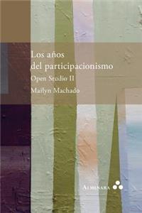 años del participacionismo. Open Studio II